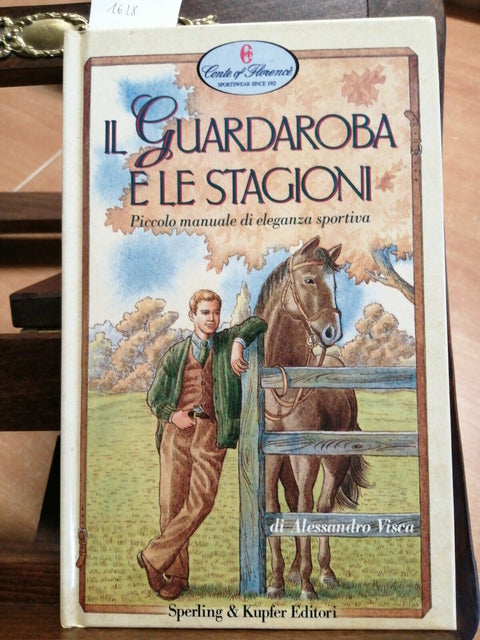IL GUARDAROBA E LE STAGIONI - A. VISCA 1994 SPERLING - ELEGANZA SPORTIVA (1