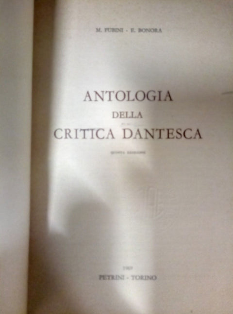 ANTOLOGIA CRITICA DANTESCA 1969 - FUBINI BONORA - PETRINI - DANTE ALIGHIERI