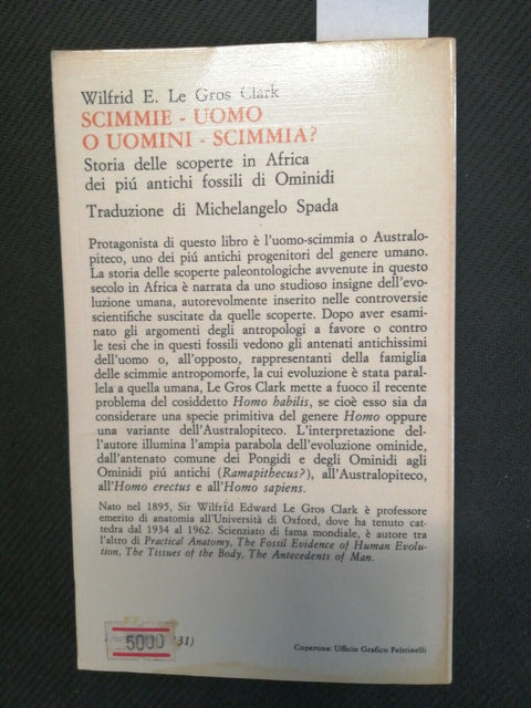 SCIMMIE-UOMO O UOMINI-SCIMMIA? Wilfred E. Le Gros Clark 1973 FELTRINELLI (3