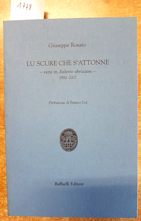 GIUSEPPE ROSATO Lu scure che s'attonne AUTOGRAFATO - in dialetto abruzzese