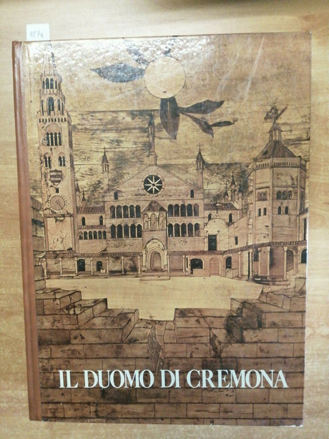 IL DUOMO DI CREMONA - PUERARI ALFREDO - 1ED. - CARIPLO - 1971 - SPLENDIDO(