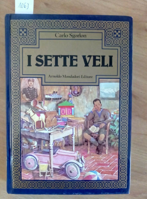 CARLO SGORLON I SETTE VELI 1986 MONDADORI 1 EDIZIONE RARA!!! ILLUSTRATO (1