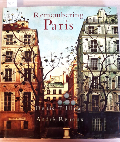 REMEMBERING PARIS - DENIS TILLINAC, ANDRE' RENOUX - FLAMMARION 1998 PARIGI