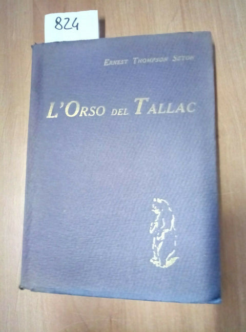 L'ORSO DEL TALLAC - ERNEST THOMPSON SETON COGLIATI - 824