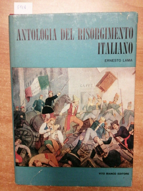 ERNESTO LAMA - ANTOLOGIA DEL RISORGIMENTO ITALIANO - 1961 - VITO BIANCO - (