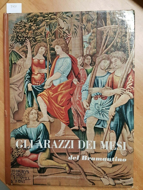 GLI ARAZZI DEI MESI DEL BRAMANTINO - CARIPLO - 1968 - MARCO VALSECCHI - (37