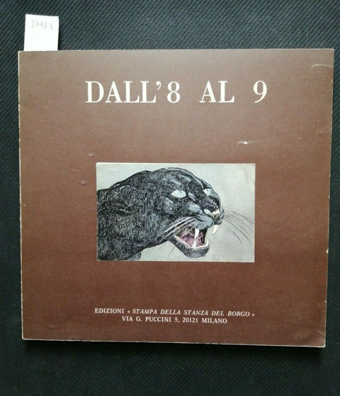 Dall'8 al 9: disegni, acqueforti, puntesecche, litografie, bronzetti 1975