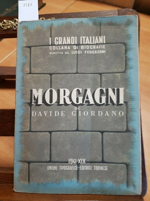 GIAMBATTISTA MORGAGNI - DAVIDE GIORDANO - UTET 1941 I GRANDI ITALIANI 1ED(