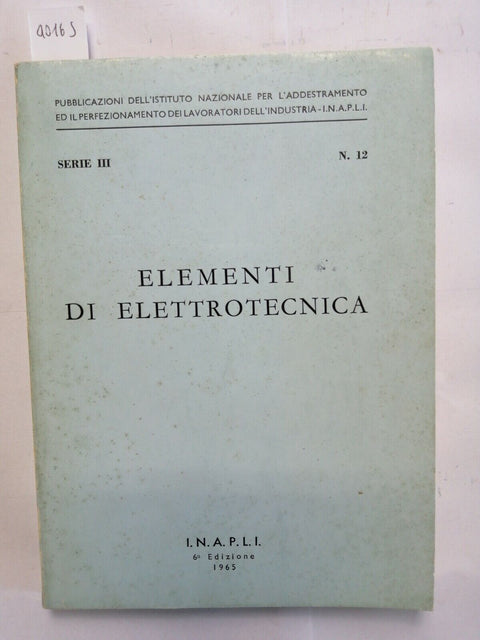 ELEMENTI DI ELETTROTECNICA - N12 - INAPLI - 1965 illustrato, magnetismo (4