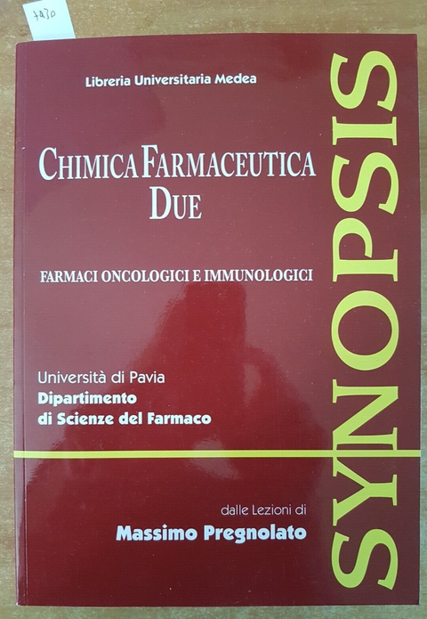 SYNOPSIS CHIMICA FARMACEUTICA 2 farmaci oncologici - 2018 Pregnolato MEDEA