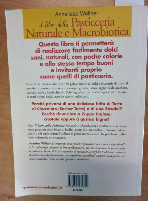 IL LIBRO DELLA PASTICCERIA NATURALE E MACROBIOTICA - WOLLNER 2004 MACRO (20