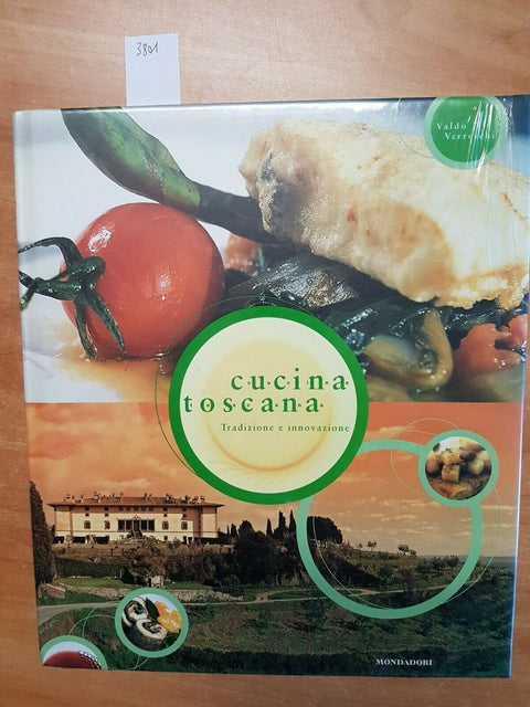 VALDO VERRESCHI - CUCINA TOSCANA TRADIZIONE E INNOVAZIONE - MONDADORI - (38