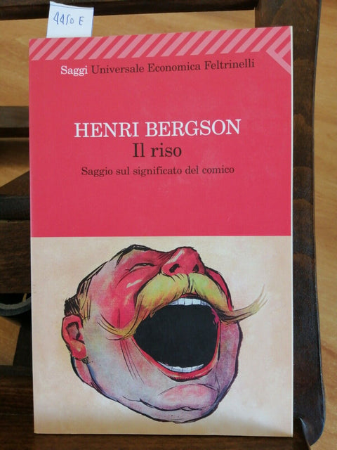 Henri Bergson Il riso Saggio sul significato del comico 2011 Feltrinelli (4