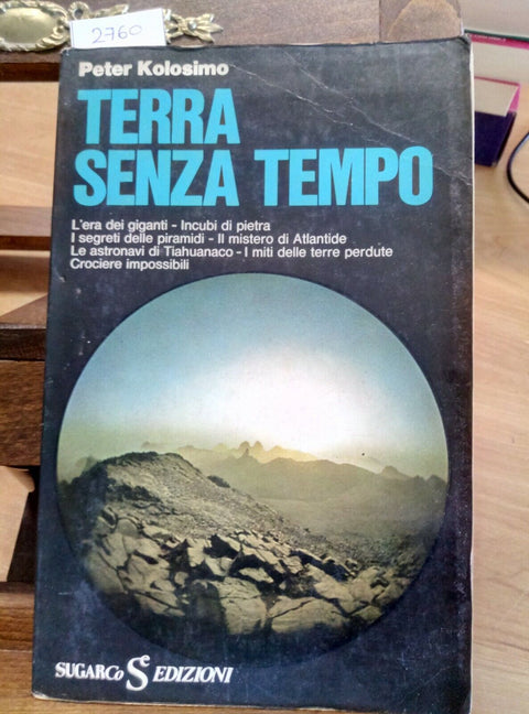 PETER KOLOSIMO - TERRA SENZA TEMPO - SUGARCO EDIZIONI - 1976 - ATLANTIDE (2