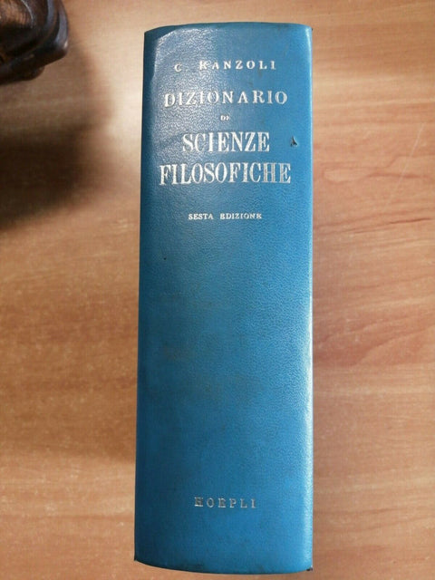 CESARE RANZOLI - DIZIONARIO DI SCIENZE FILOSOFICHE - HOEPLI 1963 - 6 ED. (