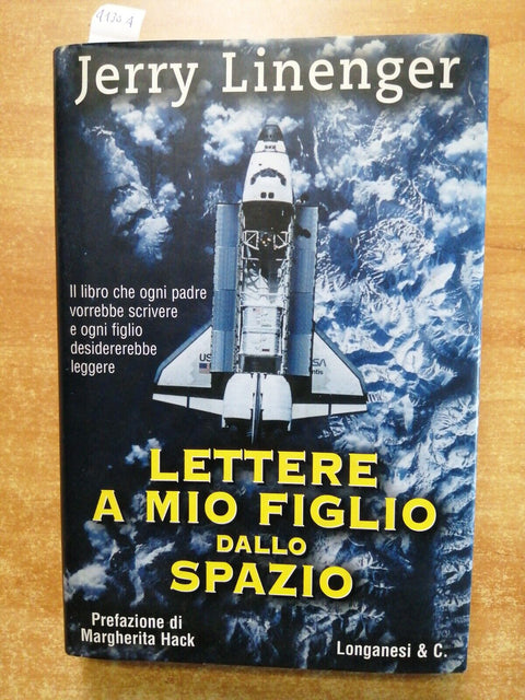 JERRY LINENGER - LETTERE A MIO FIGLIO DALLO SPAZIO - 1999 LONGANESI 1ed. (