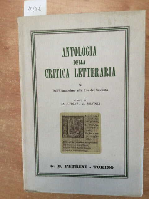 FUBINI BONORA - ANTOLOGIA DELLA CRITICA LETTERARIA - VOL.2 - PETRINI 1966(1