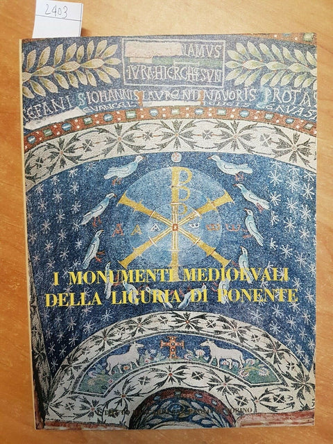 NINO LAMBOGLIA - I MONUMENTI MEDIOEVALI DELLA LIGURIA DI PONENTE - 1970 - (