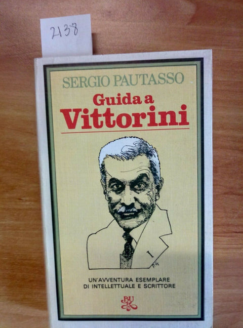 SERGIO PAUTASSO - GUIDA A VITTORINI biografia - 1977 - BUR RIZZOLI (2138