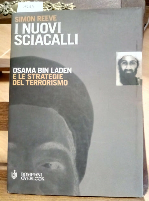 I NUOVI SCIACALLI: OSAMA BIN LADEN - SIMON REEVE Jihad 2001 BOMPIANI 1ED.(