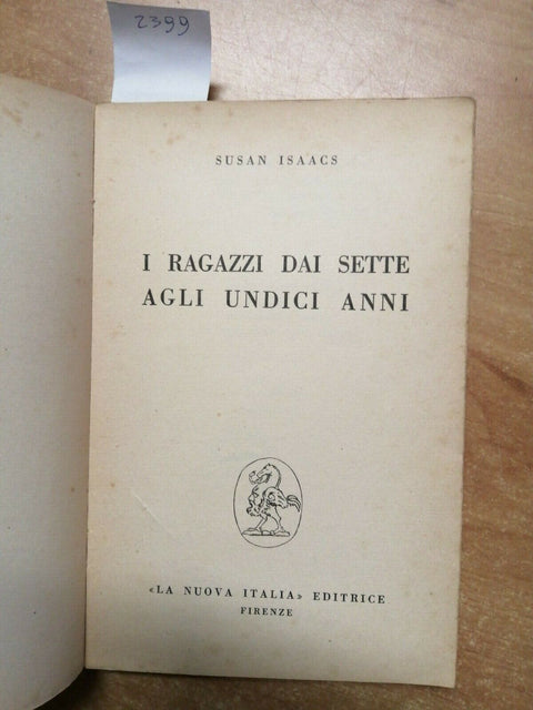 SUSAN ISAACS - I RAGAZZI DAI SETTE AGLI UNDICI ANNI 1963 LA NUOVA ITALIA (2