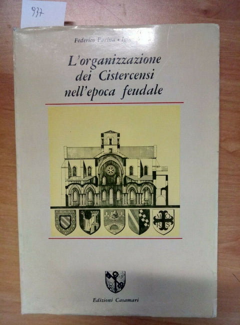 L'ORGANIZZAZIONE DEI CISTERCENSI NELL'EPOCA FEUDALE 1988 CASAMARI 1 ED.