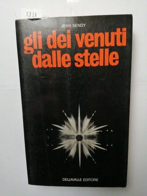 GLI DEI VENUTI DALLE STELLE - Jean Sendy 1971 DELLAVALLE - Genesi Bibbia (2