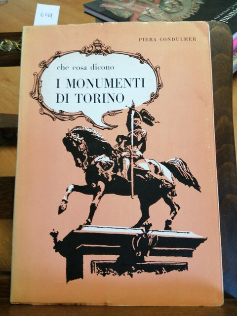 CHE COSA DICONO I MONUMENTI DI TORINO - PIERA CONDULMER (6064) FAMIJA