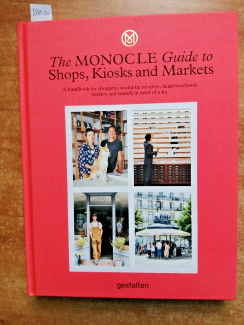 THE MONOCLE GUIDE TO SHOPS, KIOSKS AND MARKETS - GESTALTEN negozi chioschi(