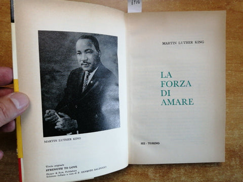 MARTIN LUTHER KING - LA FORZA DI AMARE - 1963 - SEI - Nobel per la pace (69