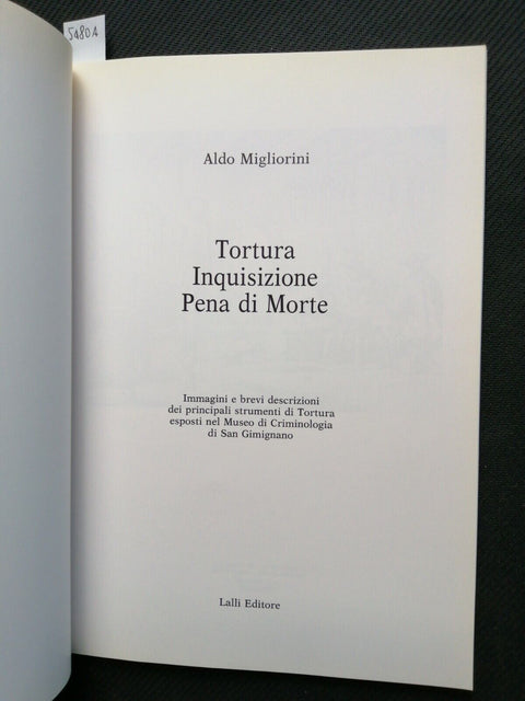 ALDO MIGLIORINI - TORTURA INQUISIZIONE PENA DI MORTE 1997 LALLI illustrato(