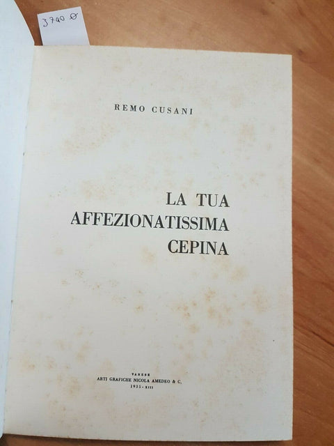 REMO CUSANI - LA TUA AFFEZIONATISSIMA CEPINA 1935 NICOLA AMEDEO - RARO! (37