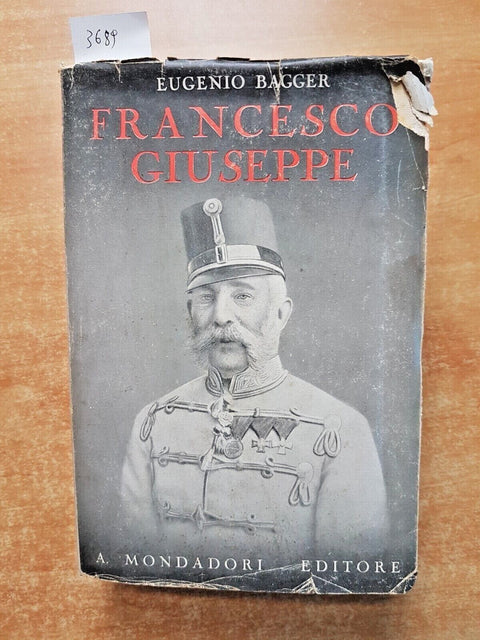 FRANCESCO GIUSEPPE Biografia - Eugenio Bagger - 1Ed. - 1932 - Mondadori (3