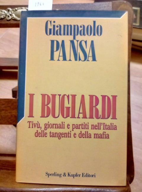 PANSA GIAMPAOLO - I BUGIARDI 1992 SPERLING (2967) TV GIORNALI PARTITI