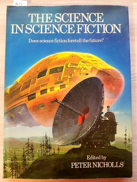 THE SCIENCE IN SCIENCE FICTION la scienza nella fantascienza 1982 NICHOLLS(