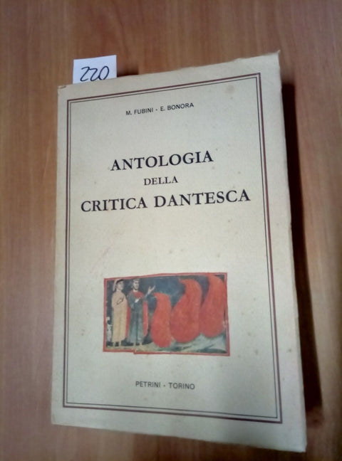 ANTOLOGIA CRITICA DANTESCA 1969 - FUBINI BONORA - PETRINI - DANTE ALIGHIERI