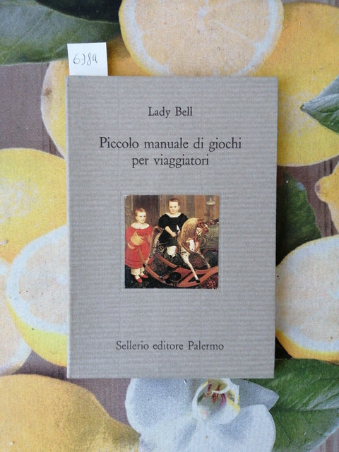 PICCOLO MANUALE DI GIOCHI PER VIAGGIATORI - LDAY BELL - 1992 SELLERIO (6384