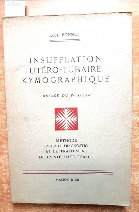 INSUFFLATION UTERO-TUBAIRE KYMOGRAPHIQUE - Louis Bonnet - 1954 - MASSON - (