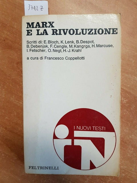 COPPELLOTTI - MARX E LA RIVOLUZIONE - 1 ED. FELTRINELLI - 1972 - (3742Z