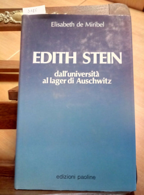 EDITH STEIN dall'universita' al lager di Auschwitz - 1987 - De Miribel -