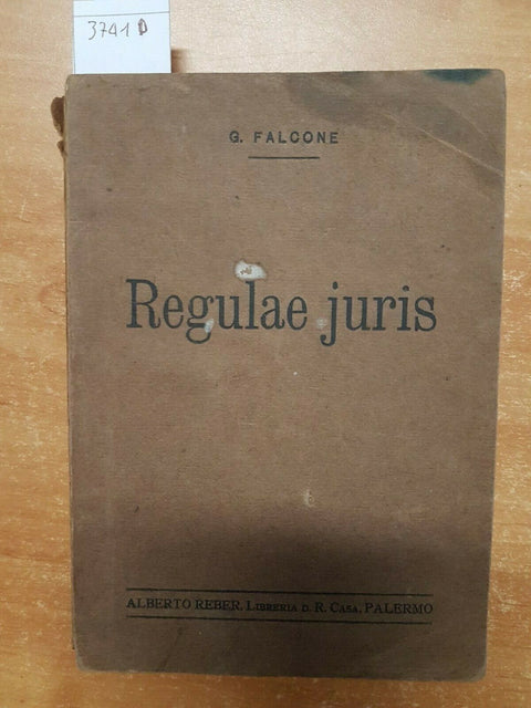 G. FALCONE - REGULAE JURIS ESPOSIZIONE SISTEMATICA - 1906 REBER - RARO!!!(3