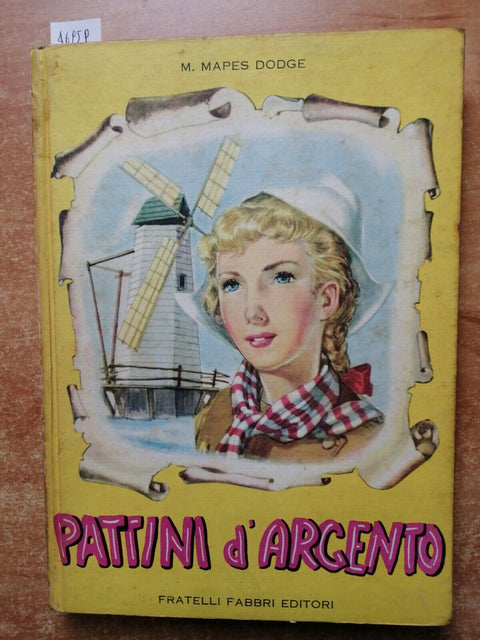 PATTINI D'ARGENTO - M. PAMES DODGE 1955 FABBRI copertina rigida illustrato