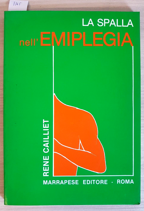 La spalla nell'emiplegia - Rene Cailliet - Marrapese 1984 illustrato (5365