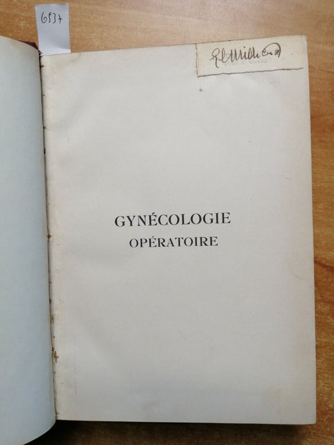 MEDICINA Henri Hartmann - GYNECOLOGIE OPERATOIRE - 1933 Masson - illustrato