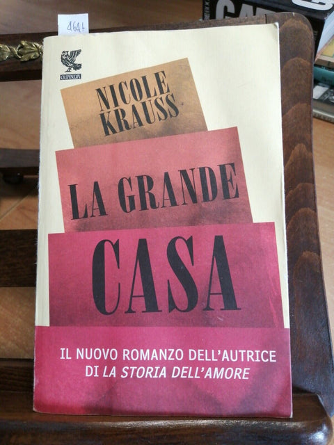 LA GRANDE CASA - KRAUSS - ROMANZO - GUANDA EDITORE - 2011 - (4647)