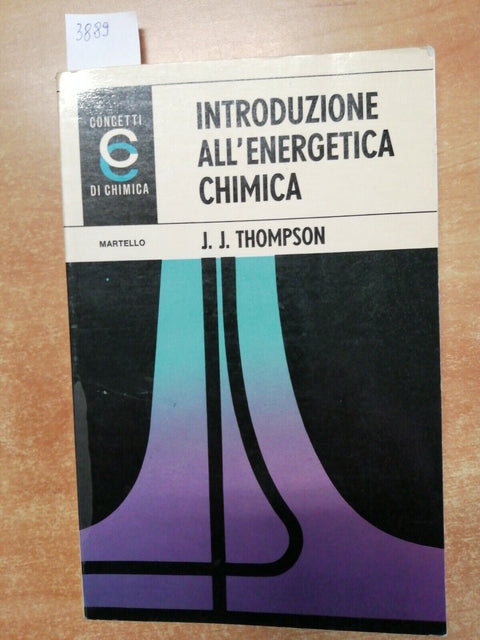 Introduzione all'energetica chimica - Thompson 1971 Aldo Martello Editore