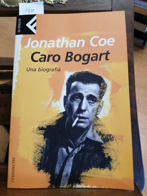 Caro Bogart Una biografia 2004 Jonathan Coe (1879)Feltrinelli Humphrey