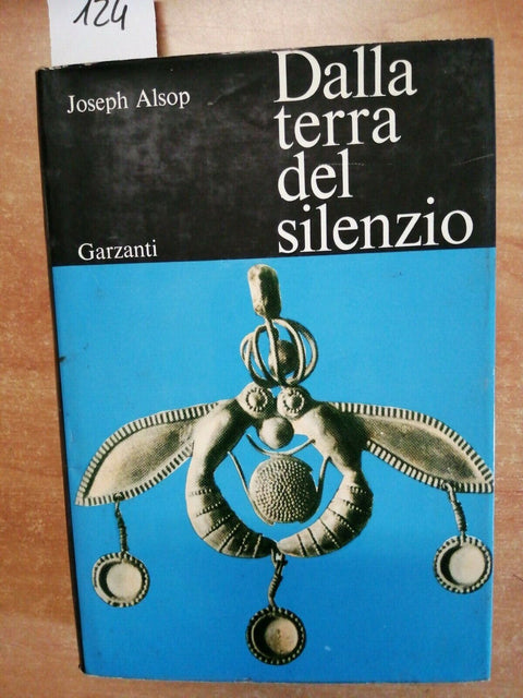 Dalla terra del silenzio - Joseph Alsop - Garzanti - 1965 - Micenei Minoici