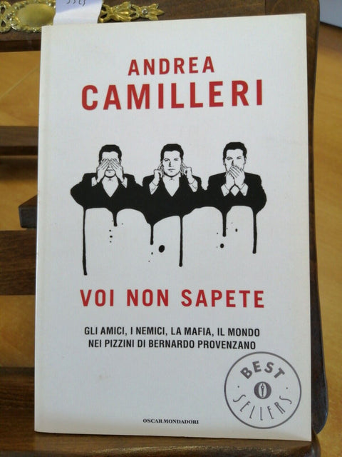 ANDREA CAMILLERI - VOI NON SAPETE 2009 MONDADORI (3523)MAFIA PROVENZAN