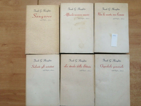 LOTTO 6 LIBRI FRANK SLAUGHTER - DALL'OGLIO - 1952/53 SANGAREE BITINIA ECC.